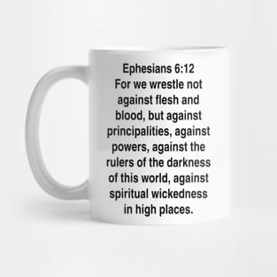 Ephesians 6:12  King James Version (KJV) Bible Verse Typography Gift Mug